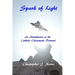 Spark of Light: An Introduction to the Catholic Charismatic Renewal