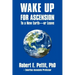 WAKE UP FOR ASCENSION To a New Earth - or Leave