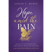 Hope Amid the Pain: Hanging On to Positive Expectations When Battling Chronic Pain and Illness, A 60-Day Devotional Journal