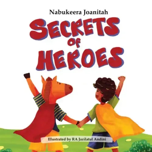 Secrets of heroes: Not all heroes wear capes or a uniform.