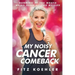 My Noisy Cancer Comeback: Running at the Mouth, While Running for My Life