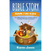 Bible Story Book for Kids: True Bible Stories For Children About The Old Testament Every Christian Child Should Know