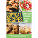 Copycat Recipes: Step-by-Step Cookbook to Making America's Most Popular Restaurant Dishes. Quick and Easy to Prepare Meals at Home.