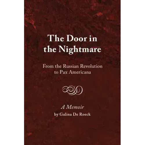 The Door in the Nightmare: From the Russian Revolution to Pax Americana