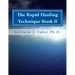 The Rapid Healing Technique Book ll: A Guide To Becoming Your Higher Self