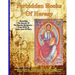 Forbidden Books Of Heresy: Revealing the Secrets of the Gnostic Scriptures From UFOs to Jesus' Love of Mary