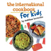 The International Cookbook for Kids