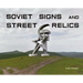Soviet Signs and Street Relics