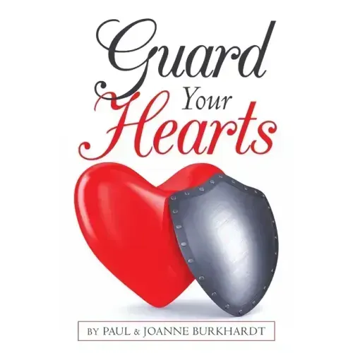 Guard Your Hearts