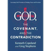 God, the Covenant and the Contradiction: Accessing God's Promises of Healing, Peace and Provision