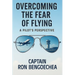 Overcoming the Fear of Flying: A Pilot's Perspective