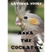 Anna The Cockatiel