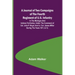 A Journal of Two Campaigns of the Fourth Regiment of U.S. Infantry; In the Michigan and Indiana Territories, Under the Command of Col. John P. Boyd, a