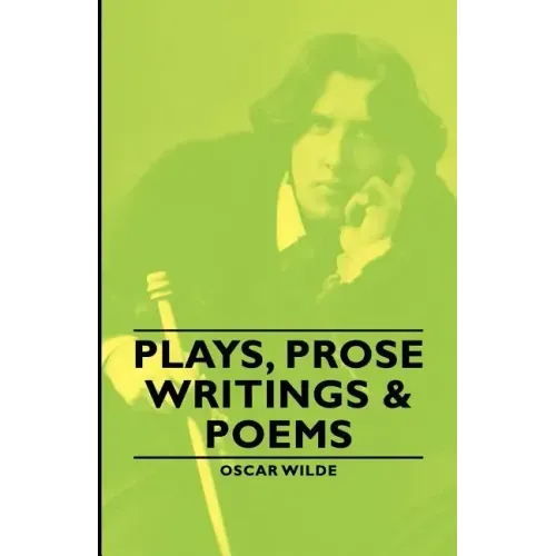 Plays, Prose Writings & Poems
