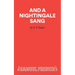 And A Nightingale Sang - A Play