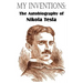 My Inventions: The Autobiography of Nikola Tesla
