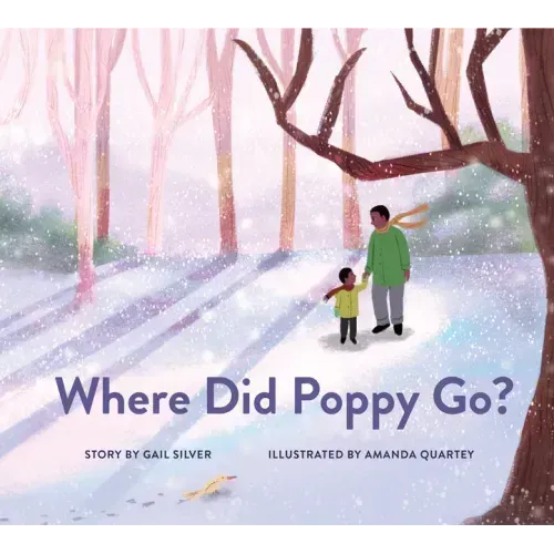 Where Did Poppy Go?: A Story about Loss, Grief, and Renewal