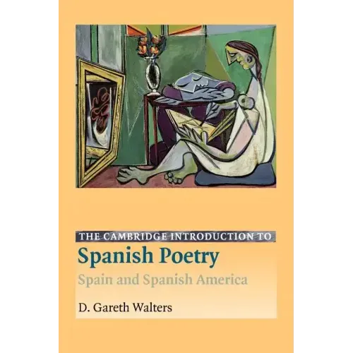 The Cambridge Introduction to Spanish Poetry: Spain and Spanish America