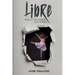 Libre: Tener fe y no morir en el intento