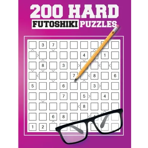 200 Hard Futoshiki Puzzles: Japanese Puzzles Book