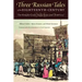 Three Russian Tales of the Eighteenth Century: The Comely Cook, Vanka Kain, and Poor Liza