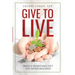Give to Live: Make a Charitable Gift You Never Imagined