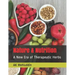 Nature & Nutrition: A New Era of Therapeutic Herbs