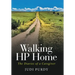 Walking HP Home: The Diaries of a Caregiver