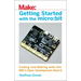 Getting Started with the Micro: Bit: Coding and Making with the Bbc's Open Development Board