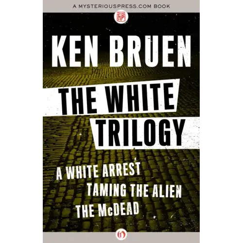 The White Trilogy: A White Arrest, Taming the Alien, and the McDead