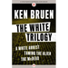 The White Trilogy: A White Arrest, Taming the Alien, and the McDead