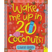 Wake Me Up in 20 Coconuts!
