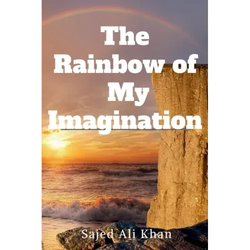 The Rainbow of My Imagination