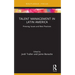 Talent Management in Latin America: Pressing Issues and Best Practices