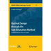 Optimal Design Through the Sub-Relaxation Method: Understanding the Basic Principles