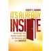 It's Already Inside: Nurturing Your Innate Leadership for Business and Life Success