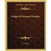 Origin of Serpent Worship