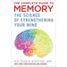 The Complete Guide to Memory: The Science of Strengthening Your Mind