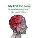 My Fall To Life: Life After a Traumatic Brain Injury