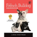 The French Bulldog Handbook: The Essential Guide for New and Prospective French Bulldog Owners