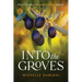 Into the Groves: Book Four of the Santa Lucia Series