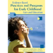 Evidence-Based Practices and Programs for Early Childhood Care and Education