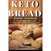Keto Bread Bakers Cookbook: A low carb keto baking guide for making fresh and healthy bread