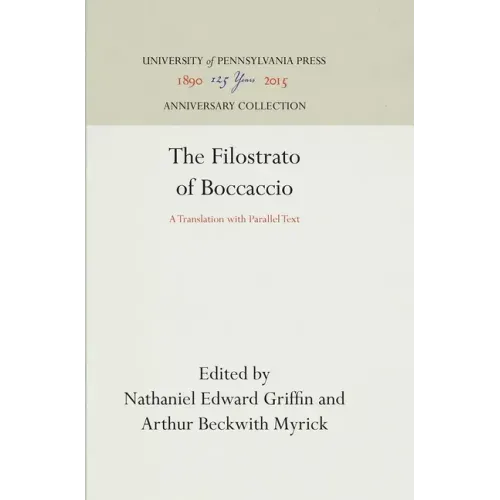 The Filostrato of Boccaccio: A Translation with Parallel Text