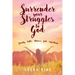 Surrender Your Struggles To God