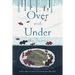 Over and Under the Snow