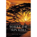 Where the Sun Rises: Short Stories