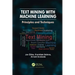 Text Mining with Machine Learning: Principles and Techniques