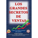 Los Grandes Secretos de Ventas: Un libro que enseña a vender