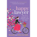 Happy Lawyer: The Art of Having It All Without Losing Your Mind